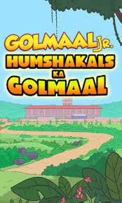Golmaal Jr Humshakals Ka Golmaal (2024)
